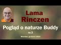 Lama Rinczen - Pogląd o naturze Buddy, cz.3