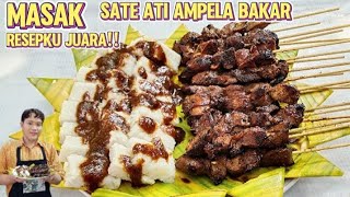 MASAK SATE ATI AMPELA BAKAR RESEPKU JUARA WAJIB DICOBA!!