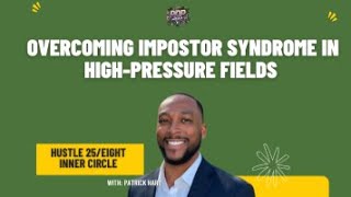 Overcoming impostor syndrome in high-pressure fields