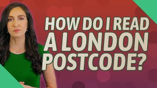 How do I read a London postcode?