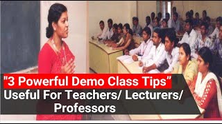 "3 Powerful Demo Class Tips"  - Useful For Teachers/ Lecturers/ Professors
