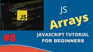 Learn Arrays And Array Methods in JavaScript | Beginner JavaScript Tutorial | 2020