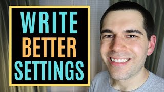 3 Tips for Writing Better Settings