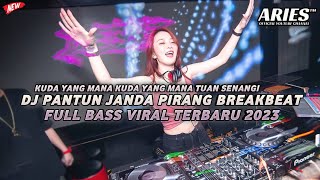 DJ PANTUN JANDA PIRANG BREAKBEAT FULL BASS VIRAL TERBARU 2023