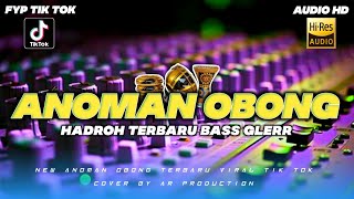 ANOMAN OBONG VERSI SHOLAWAT - BASS HOREG COVER BY AR PRODUCTION