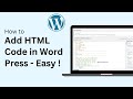 How To Add HTML Code In WordPress (Quick & Simple) !
