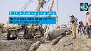 EUGAL & pipeline microtunneling: How to pass under obstacles with trenchless pipe laying?