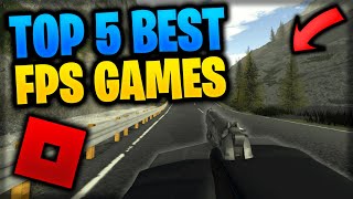 TOP 5 BEST FPS GAMES On ROBLOX! - *2024*