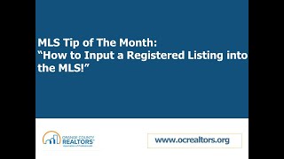 10 Minute Learning Series: How to Input a Registered Status Listing into the MLS!