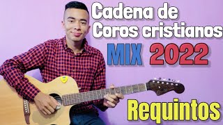 Cadena de COROS CRISTIANOS en guitarra / MIX 2022 / Requintos Cristianos