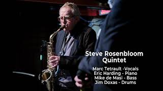 You Must Believe in Spring - Steve Rosenbloom Quintet