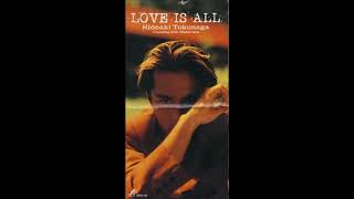 Hideaki Tokunaga (德永 英明) - LOVE IS ALL (1991)