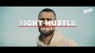 FIGHT HUSTLE #2 - (Niklas Stolze - UFC Kämpfer) (1/2)