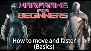 Warframe for Beginners - How to Move faster (Basics)