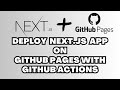 How to host next js app on GitHub pages using GitHub Actions | CI/CD