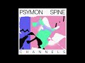 Psymon Spine - Channels