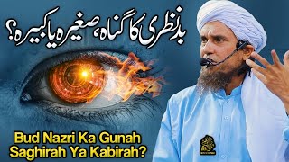 Bad Nazri Ka Gunah Saghirah Ya Kabirah | Ask Mufti Tariq Masood