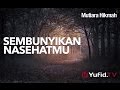 Mutiara Hikmah: Sembunyikan Nasehatmu - Ustadz Abdurrahman Thoyyib, Lc.