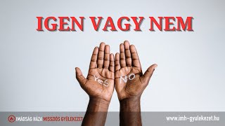 Istentisztelet - Zink Norbert - Igen vagy nem (2025.02.02)