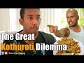 THE GREAT KOTHUROTI DILEMMA