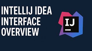 Java - 02: IntelliJ IDEA interface overview
