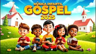 ✨Músicas Gospel Infantil 2025: Louvores para Crianças Aprenderem sobre Deus!