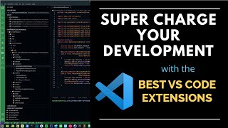 Super Charge your Software Development with the Best VSCode Extensions