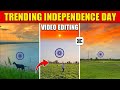 Trending Independence Day Reels Video Editing 2024 | 15 August Video Editing Tutorial In Capcut