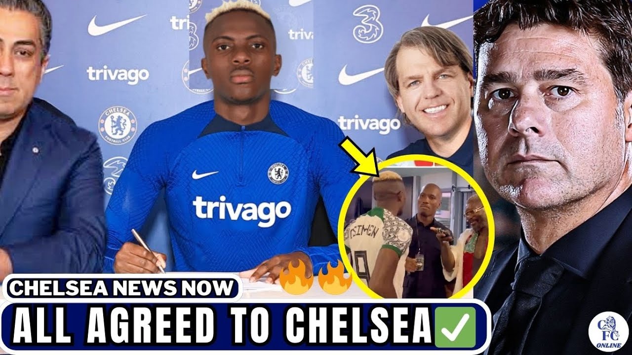 FINALLY ITS HAPPENING! Victor Osimhen Joining Chelsea Confirmed ...