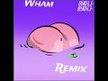 Wham remix - Taethrowed, WohnWick, Zayloww