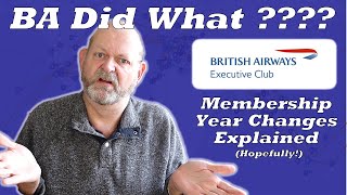 BA Membership Year Changes Explained....  Plus 6 Consequences of the Changes