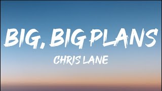 Chris Lane - Big, Big Plans (Lyrics)