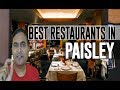 Best Restaurants and Places to Eat in Paisley, UK