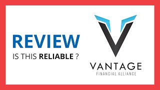 VANTAGE FINANCIAL ALLIANCE : Test \u0026 Review in 2024 (Is this reliable? Benefits, Cons, Score..)