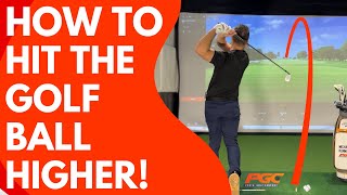 How to hit the golf ball HIGHER!!