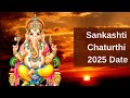 Sankashti Chaturthi 2025 Dates |  Sankashti Chaturthi Date 2025 | Happy Sankashti Chaturthi 2025