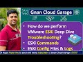 6. VMware ESXi Deep Dive Troubleshooting: Commands, Config Files & Logs | Expert Guide!