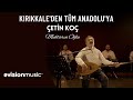 Çetin Koç - Muhtarın Oğlu / Kırıkkale'den Tüm Anadolu'ya