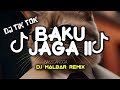 BAKU JAGA 2 REMIX DJ MALBAR (BASSGANGGA) TERBARU 2024 - DJ VIRAL TIK-TOK