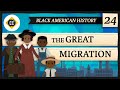 The Great Migration: Crash Course Black American History #24
