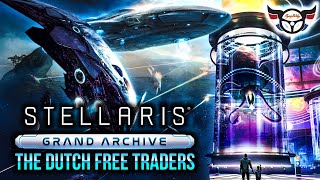 Stellaris: Grand Archive - The Dutch Free Traders MegaCorp - ep52