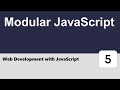 Web Development with JavaScript #5 - Modular JavaScript