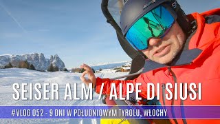 🇮🇹 Seiser Alm / Alpe di Siusi - 9 dni w Południowym Tyrolu (Vlog052)