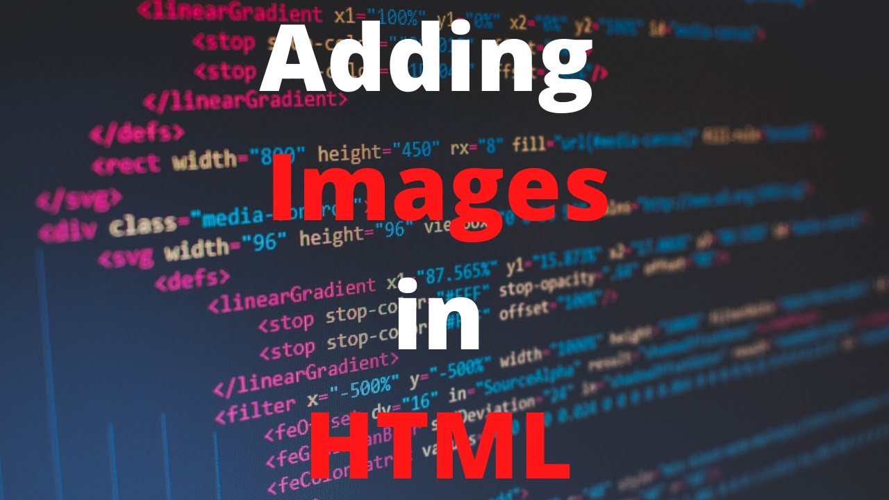 4# Adding Images In Html |HTML And CSS Tutorials| - YouTube