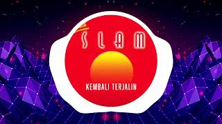 DJ Kembali Terjalin - Slam ( Breaklatin Remix )