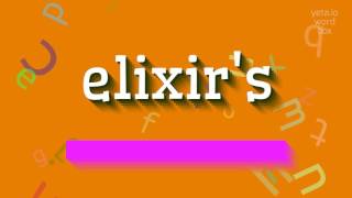 How to say "elixir's"! (High Quality Voices)