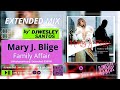 Mary J. Blige - Family Affair (Wesleysantosdj Extended) 93BPM