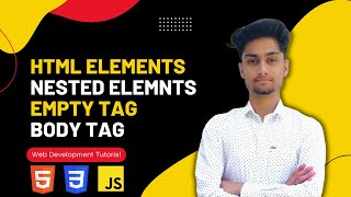 #1 HTML tutorial for beginners | HTML elements, Body Tag, Nested HTML Elements, Empty Elements #html