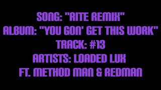 Loaded Lux - RITE - FT. METHOD MAN & REDMAN (Lyrics)*EXPLICIT
