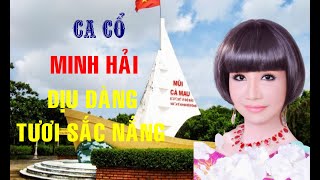 Ca cổ: Minh Hải tươi sắc nắng- Soạn giả: Trần Nam Dân - NSND Thanh Kim Huệ